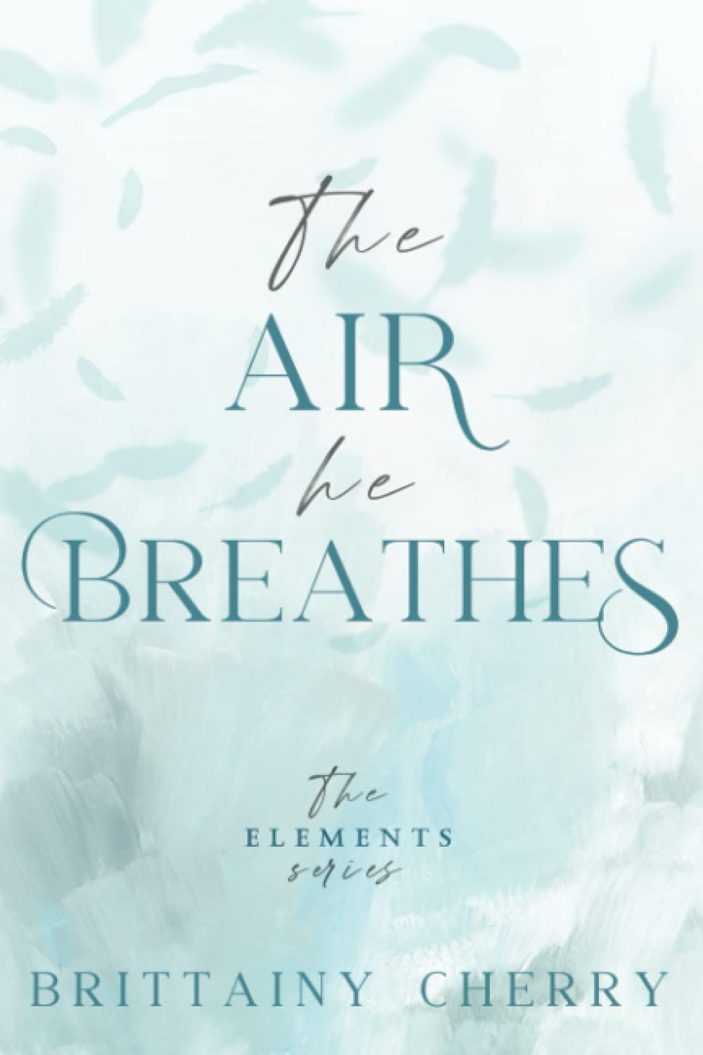 The Air He Breathes (Elements, #1)