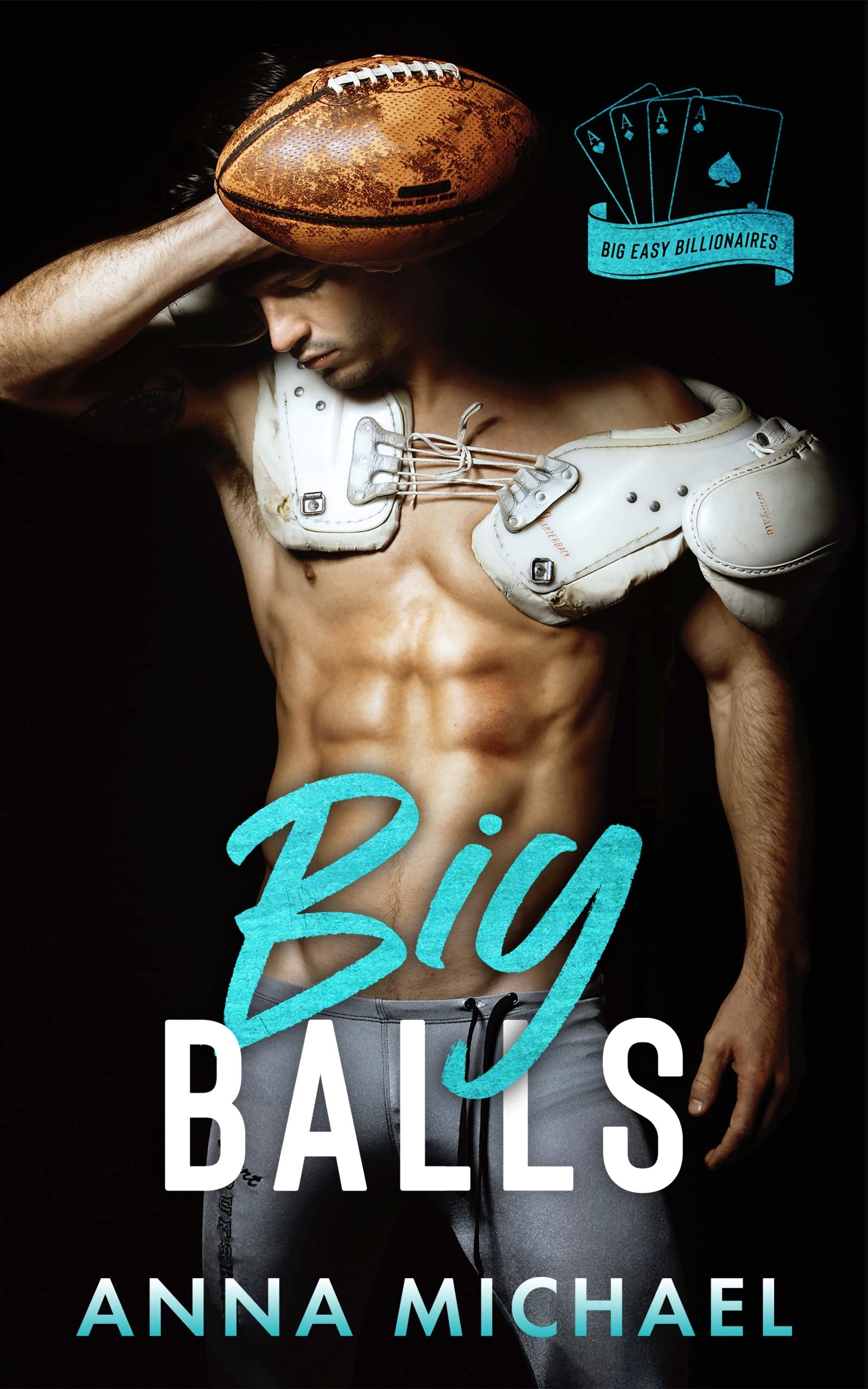 Big Balls (Big Easy Billionaires Book 1) by Anna Michael | Goodreads