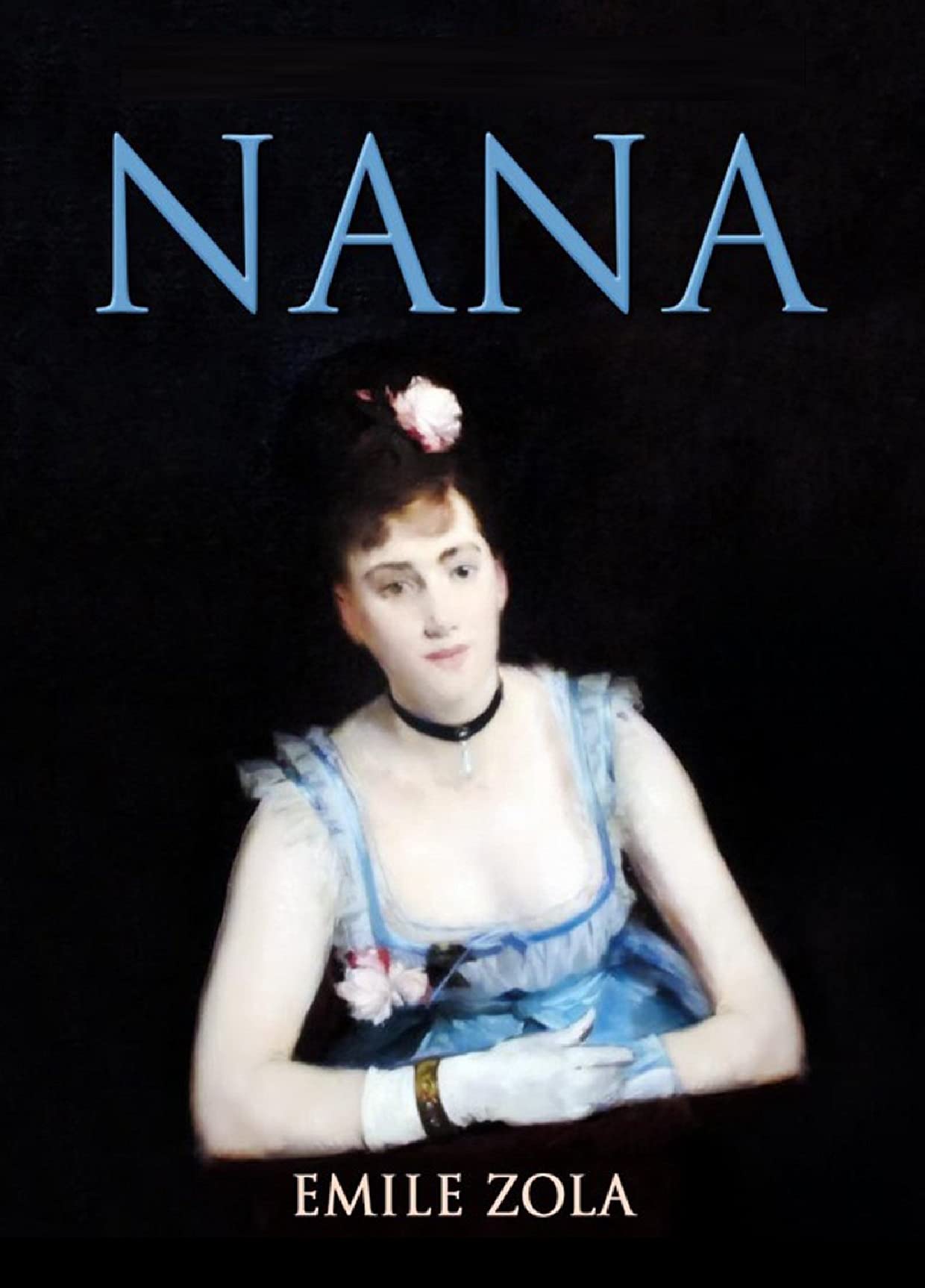 Émile ZolaNanaOriginal Edition(Annotated) by Émile Zola Goodreads