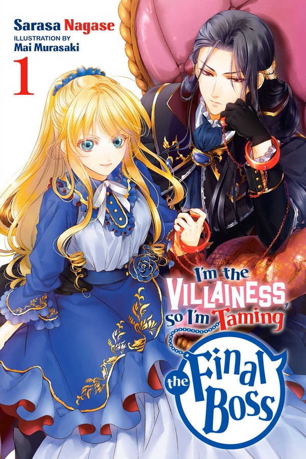 I'm the Villainess, So I'm Taming the Final Boss (Light Novel), Vol. 1