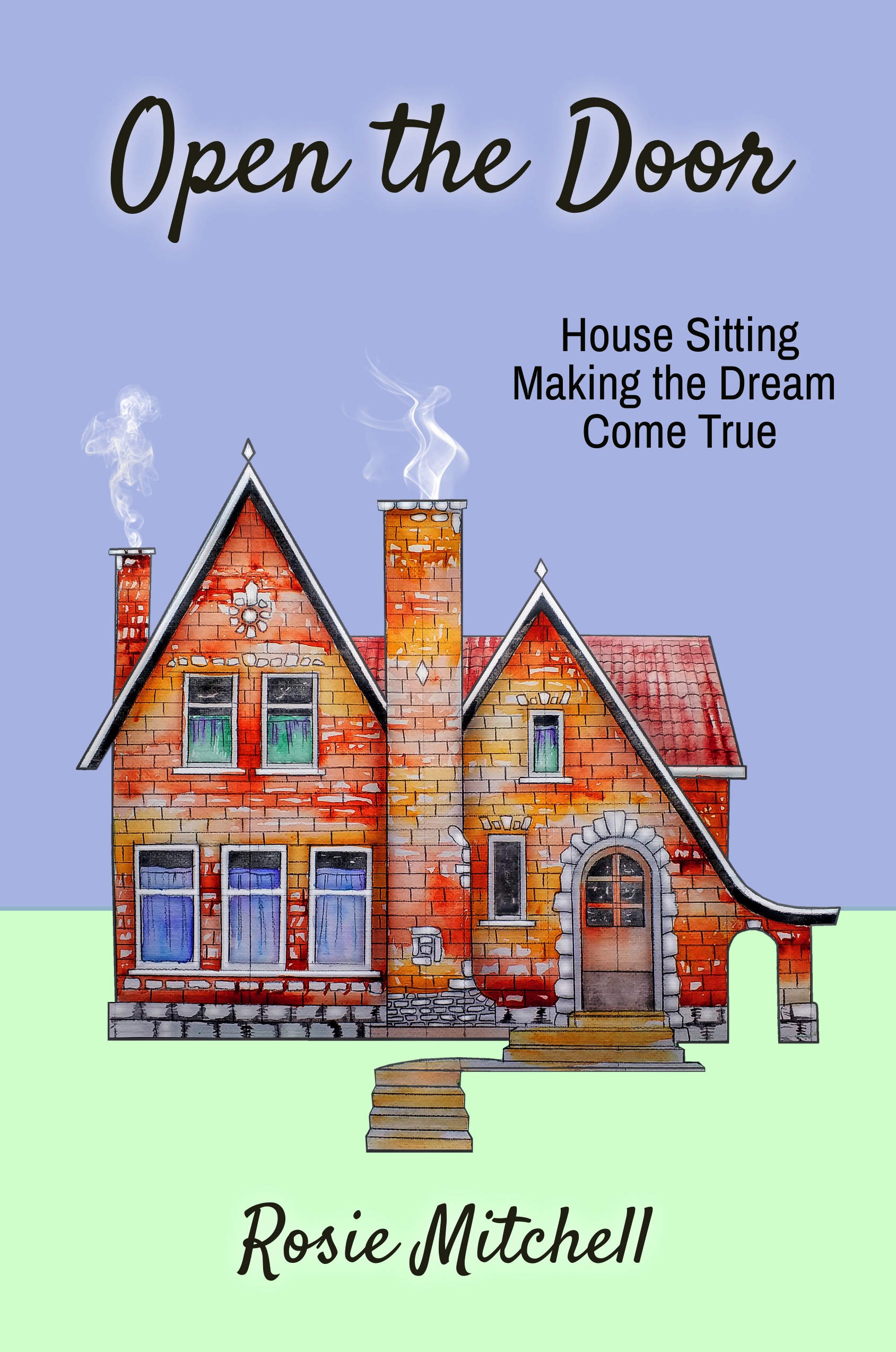 Open the Door: House-Sitting, Making the Dream Come True