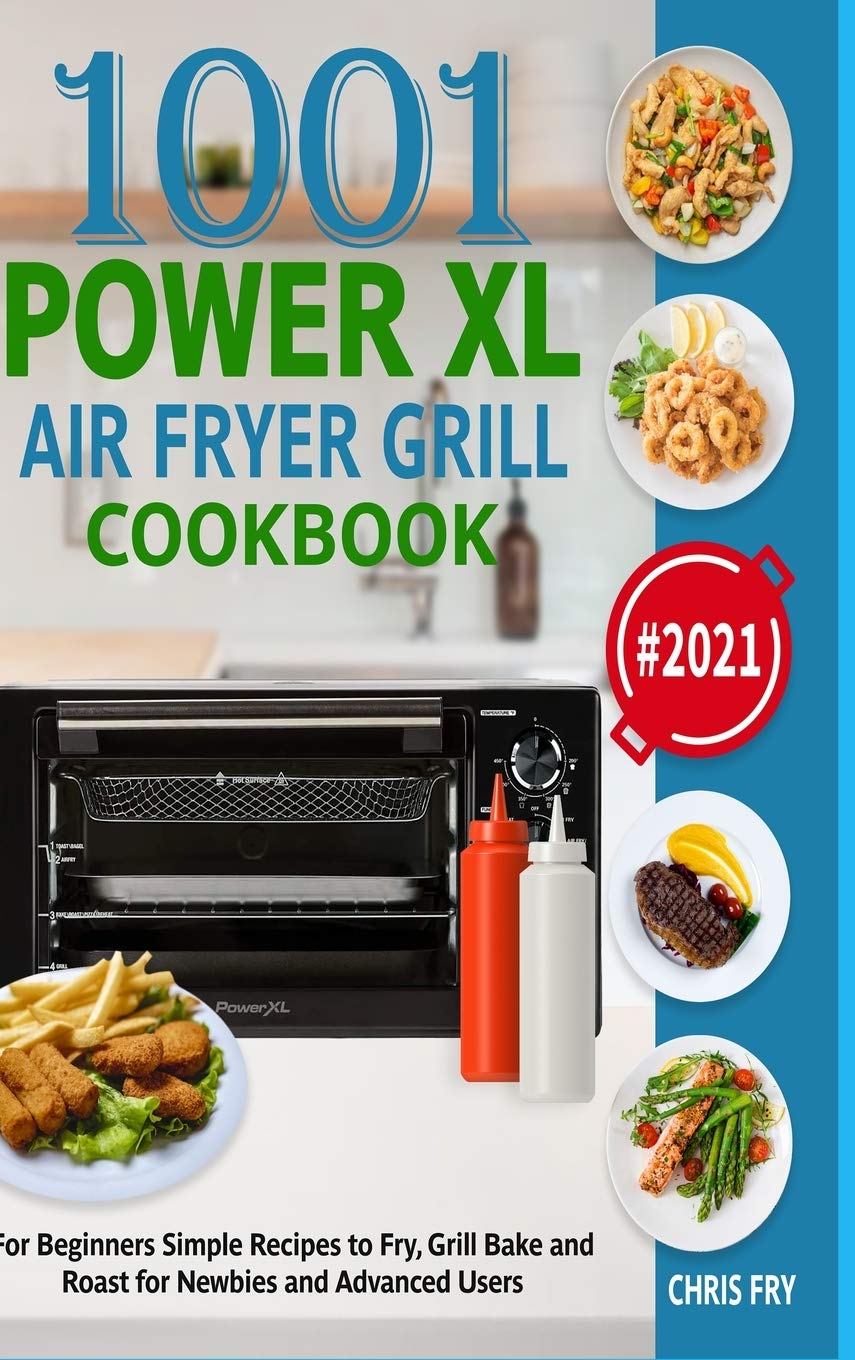 Power XL Air Fryer Grill Cookbook for Beginners 2021 Simple Recipes to