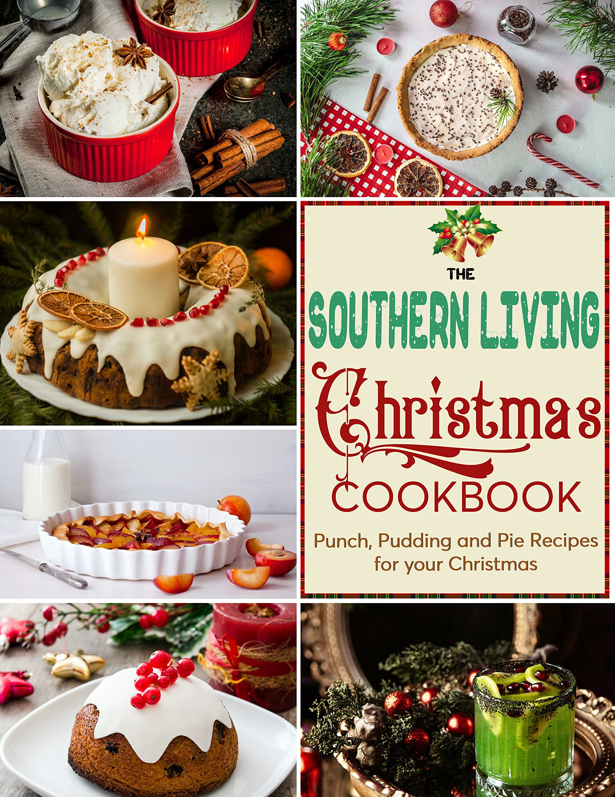 The Southern Living Christmas Cookbook Punch, Pudding and Pie Recipes
