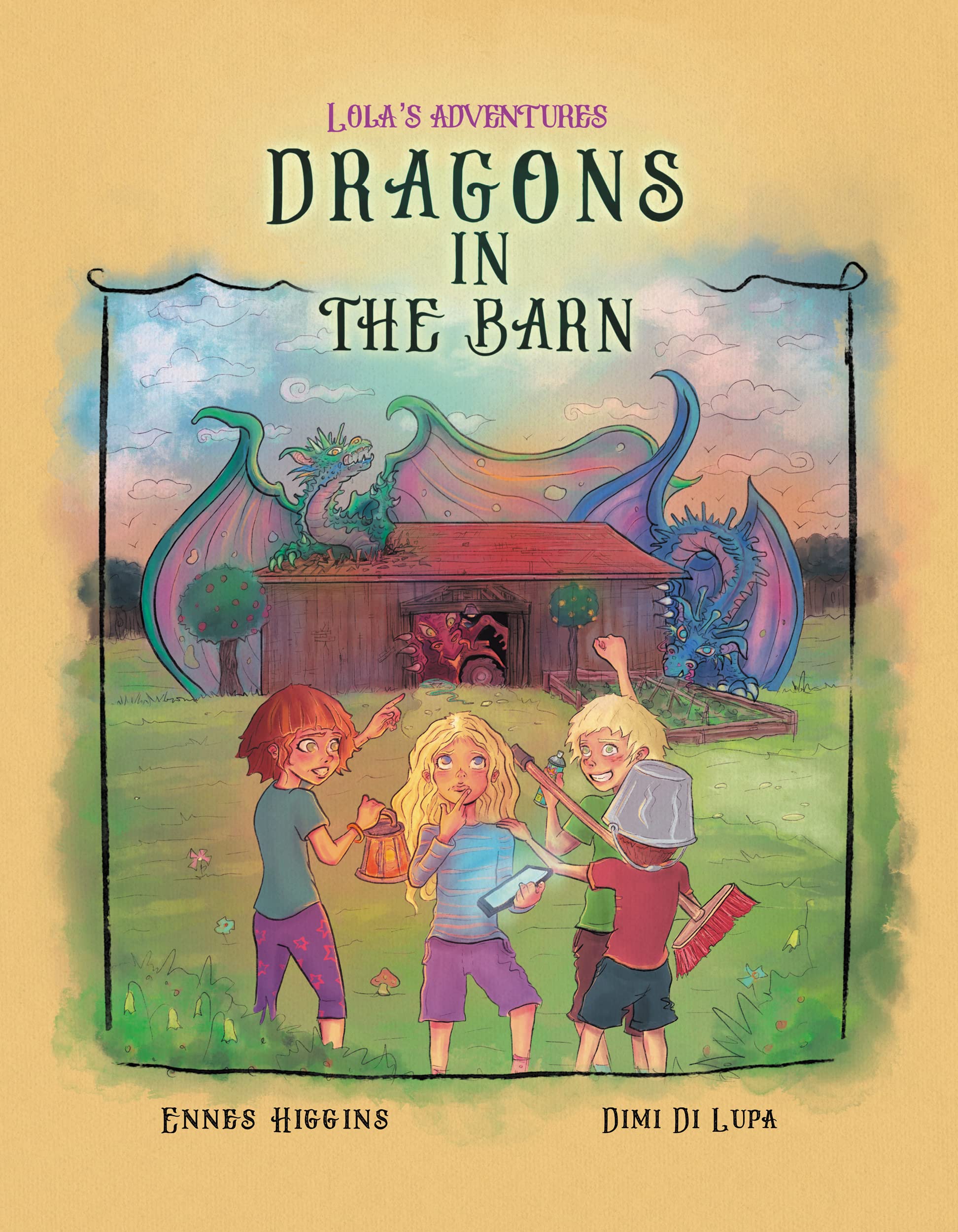 Dragons in the Barn: Lola's Adventures