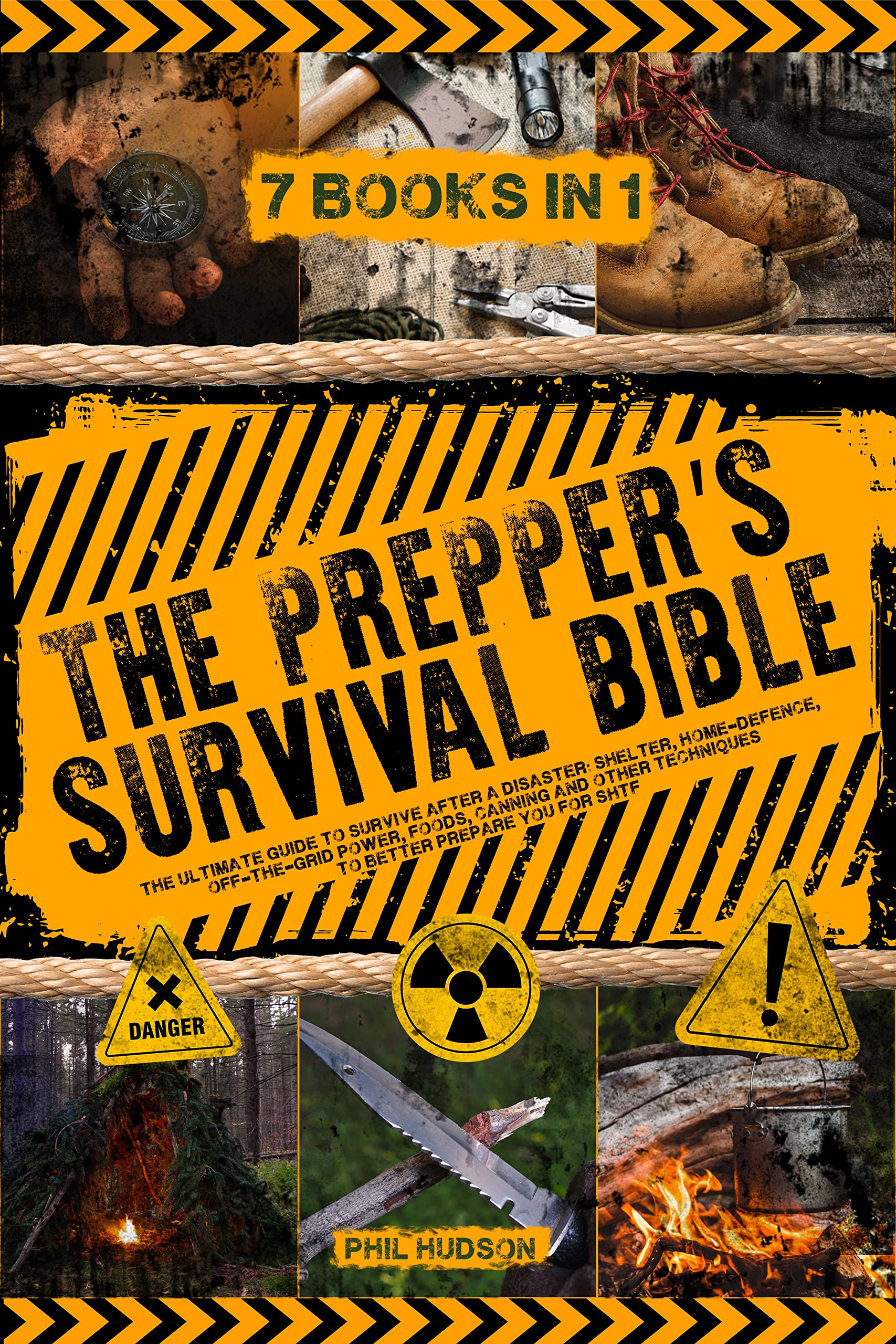 The Prepper’s Survival Bible: 7 in 1: The Ultimate Guide to Survive ...