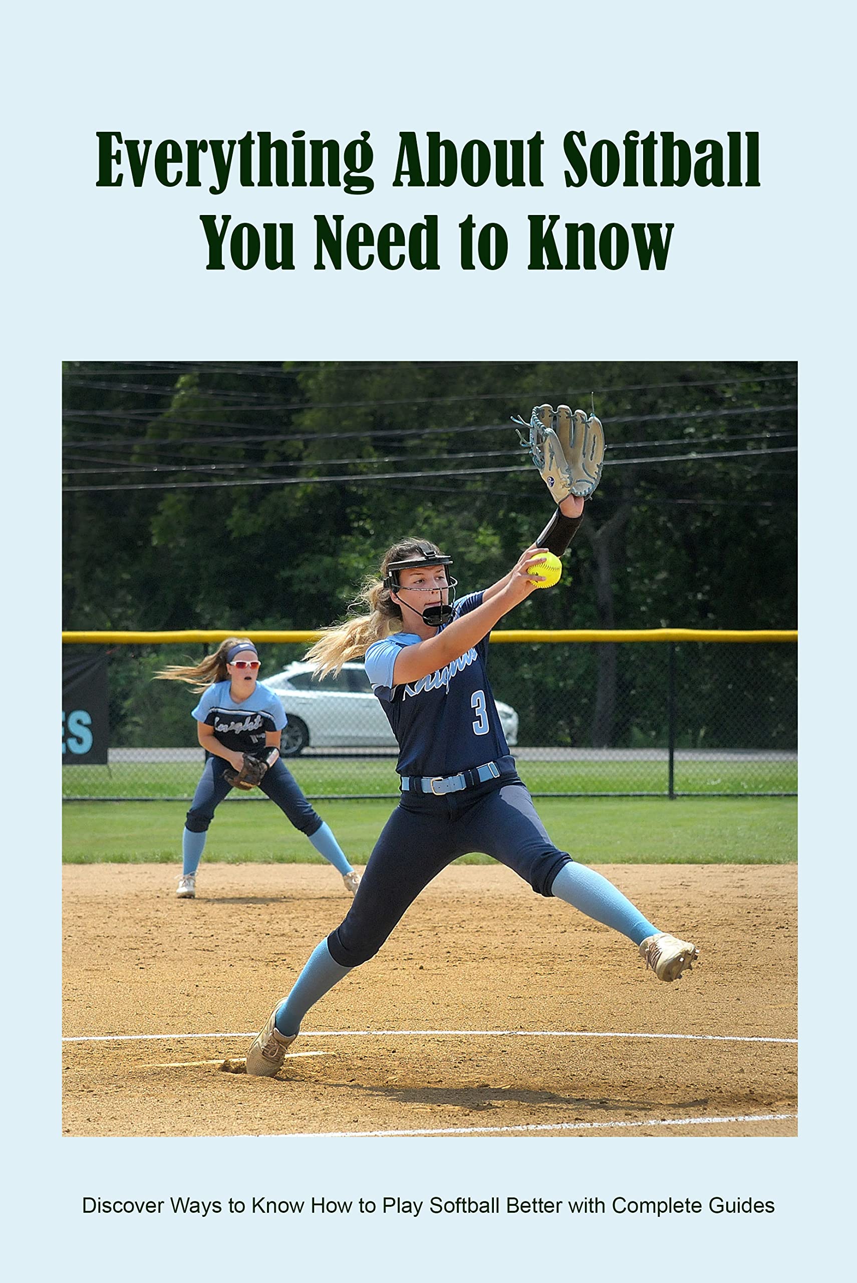 Everything About Softball You Need to Know Discover Ways to Know How