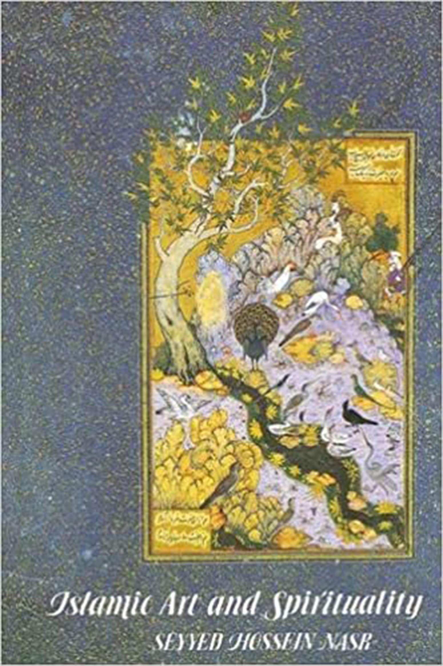 Islamic Art and Spirituality by Seyyed Hossein Nasr Goodreads