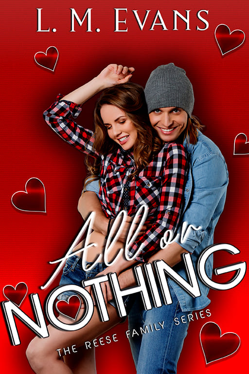 All or Nothing :The Reese Family by L.M. Evans | Goodreads
