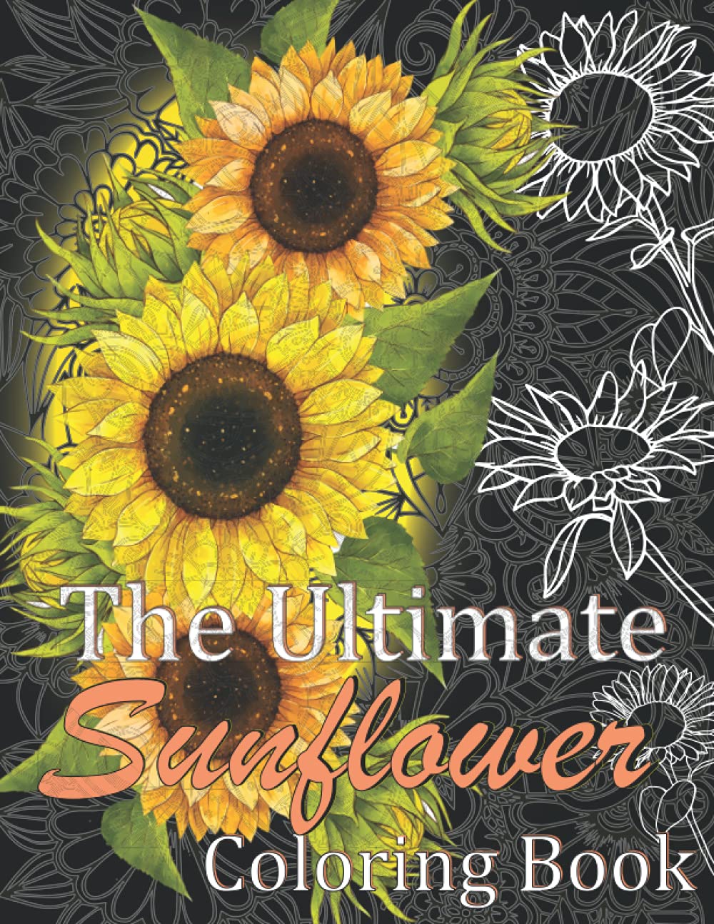The Ultimate Sunflower Coloring Book: Floral Design Coloring Book With ...
