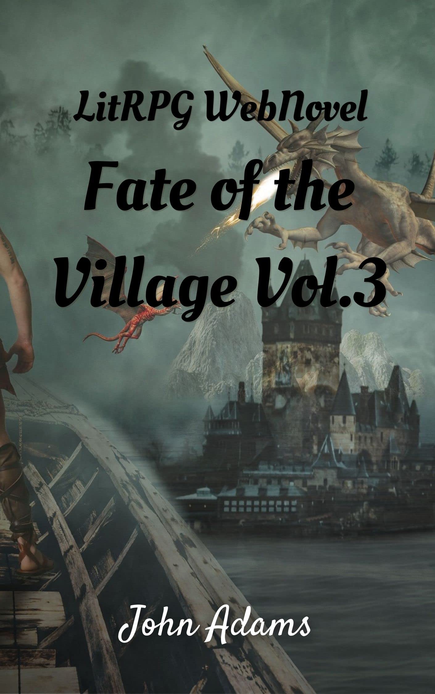 Isekai Novel Fate of the Village Riches to Rags Vol.3 by John