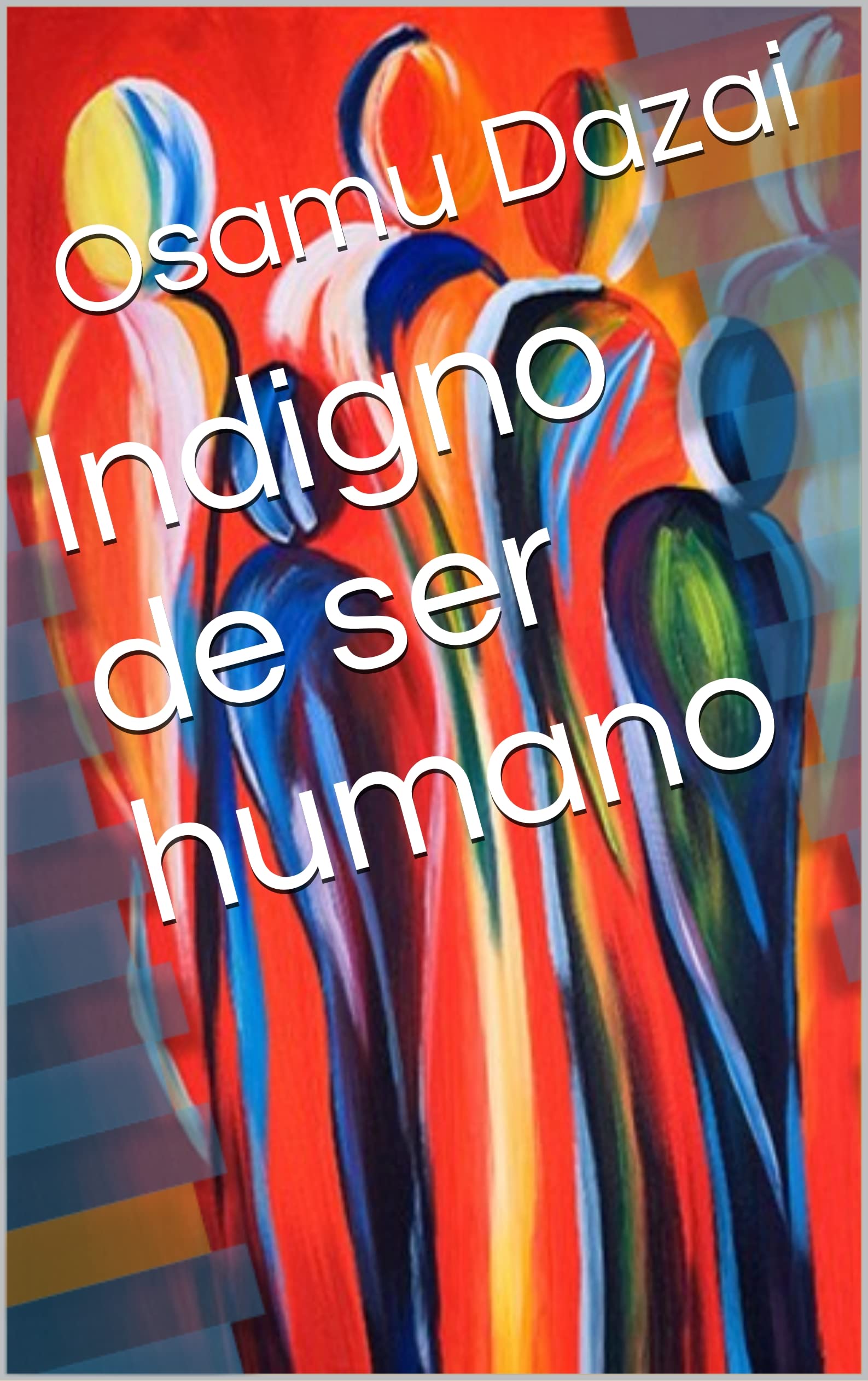 Indigno de ser humano (Spanish Edition) by Osamu Dazai Goodreads Indigno de ser humano (Spanish Edition) by Osamu Dazai Goodreads