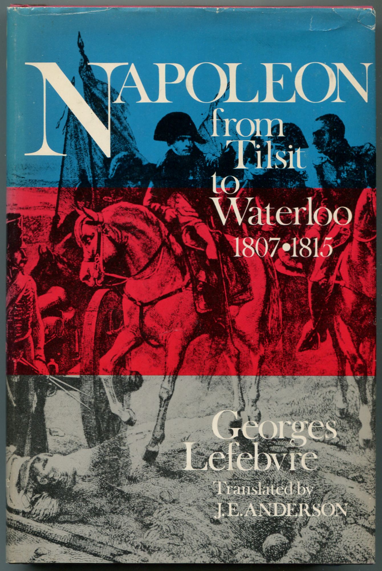 Napoleon From Tilsit to Waterloo 180715 by Lefebvre Goodreads
