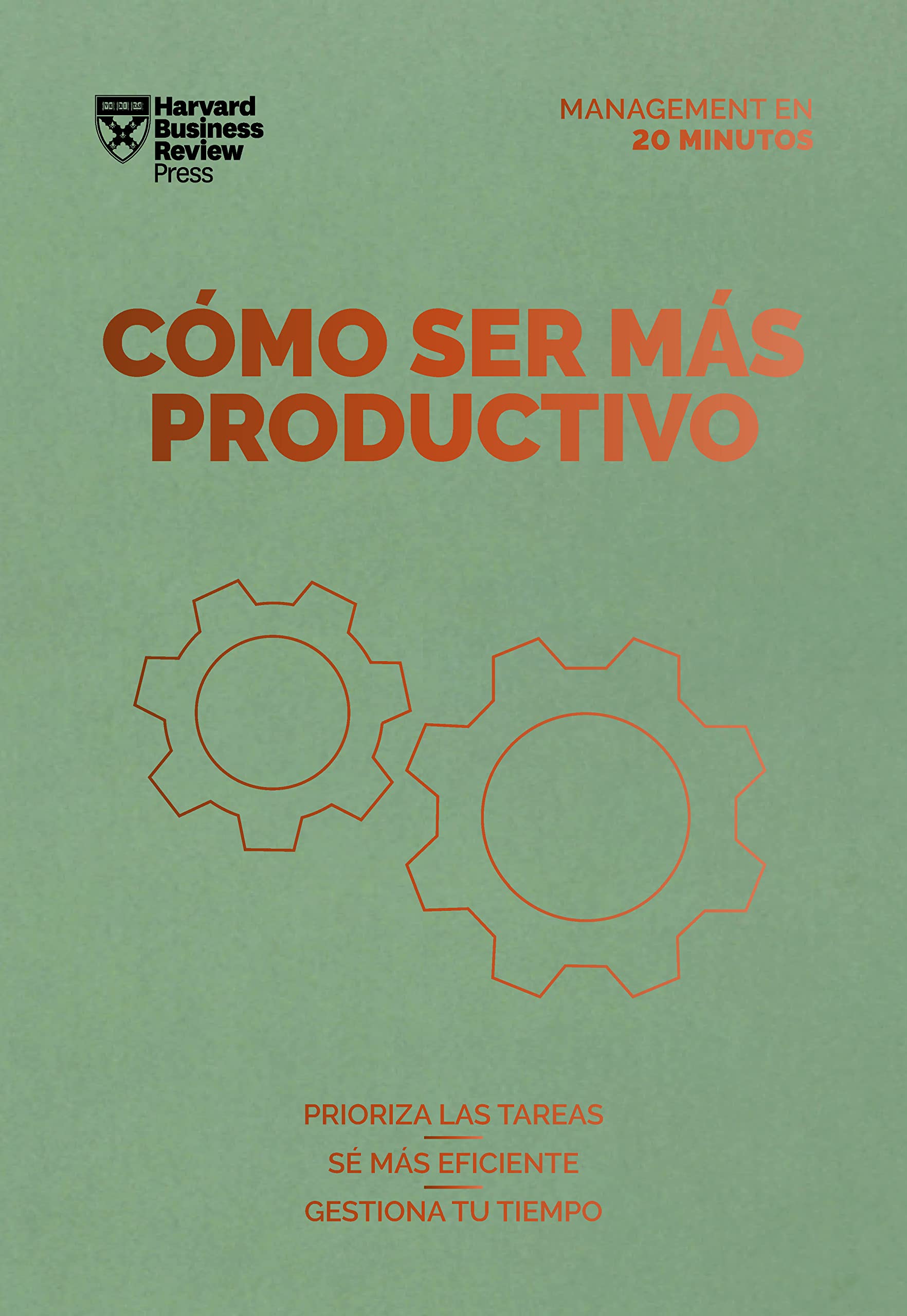 Cómo ser más productivo. Serie Management en 20 minutos book cover