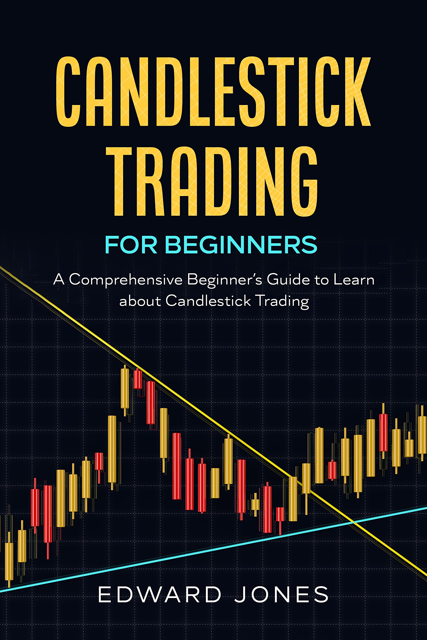 Candlestick Trading for Beginners A Comprehensive Beginner’s Guide to
