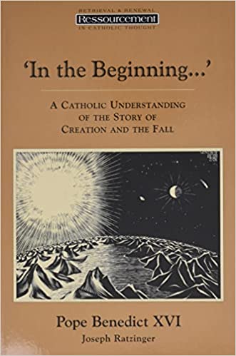 "In the Beginning..." - A Catholic Understanding of the Story of Creation and the Fall
