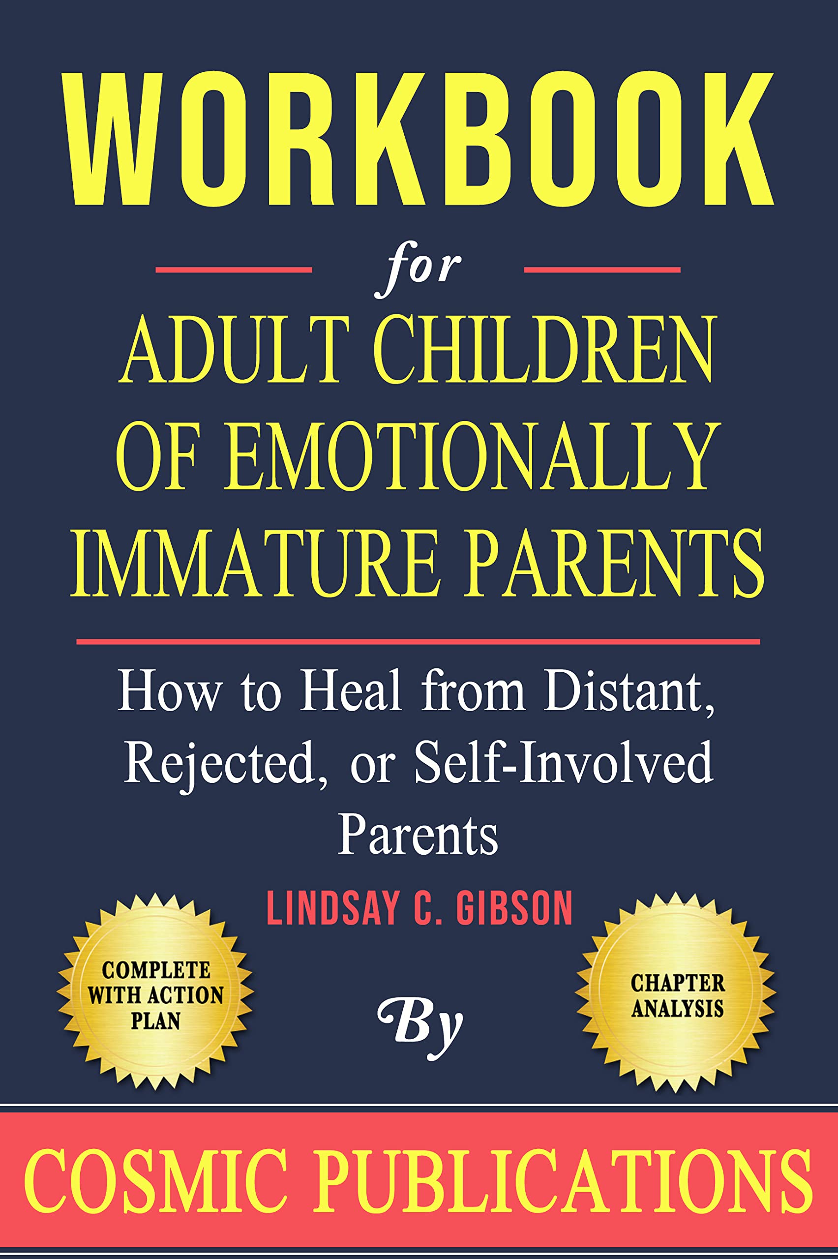 Workbook Adult Children of Emotionally Immature Parents by Lindsay C