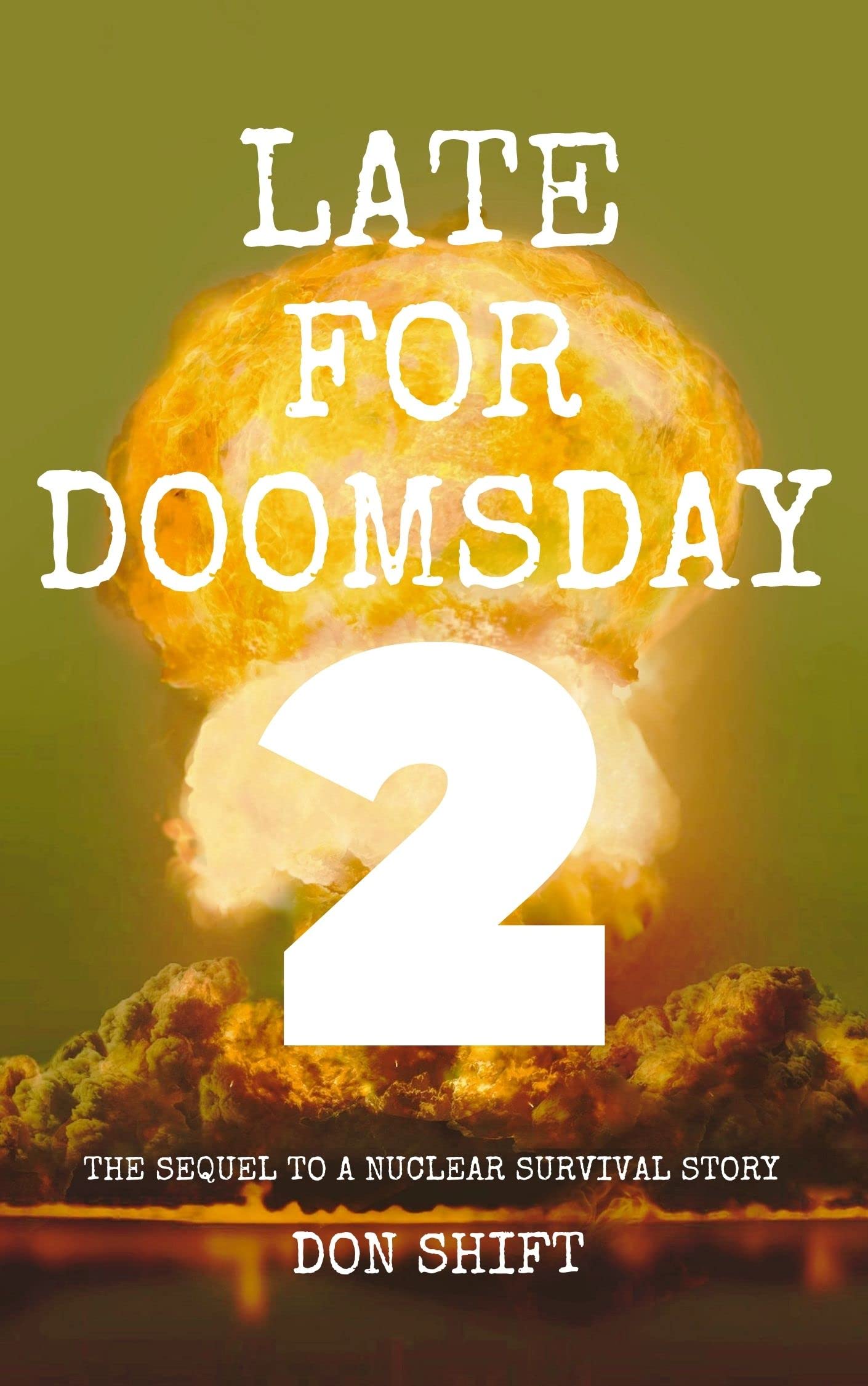 Late For Doomsday 2: The Sequel to a Nuclear Survival Story