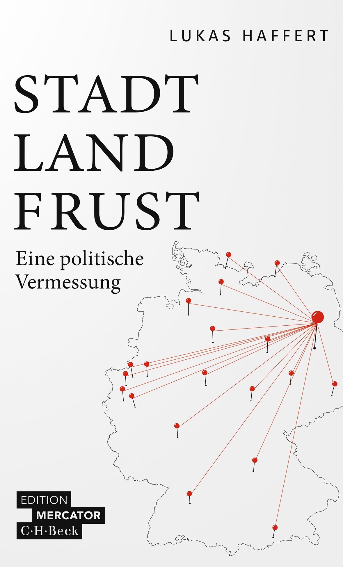Stadt, Land, Frust: Eine politische Vermessung