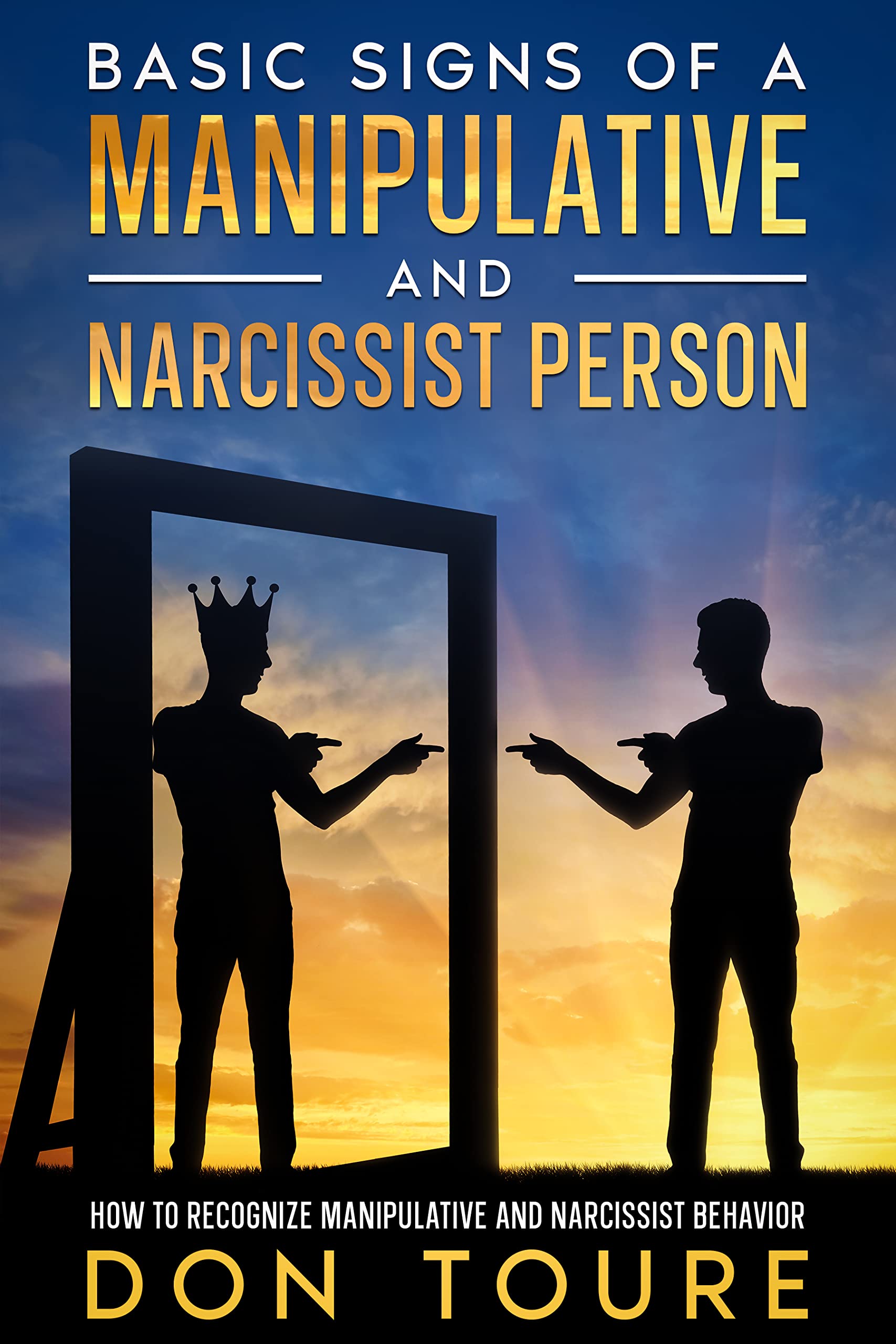 Mental Health Basic Signs of a Manipulative and Narcissistic Person