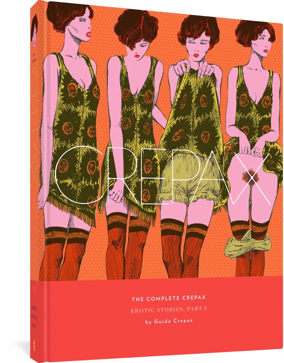 The Complete Crepax: Erotic Stories, Part I: Volume 7 by