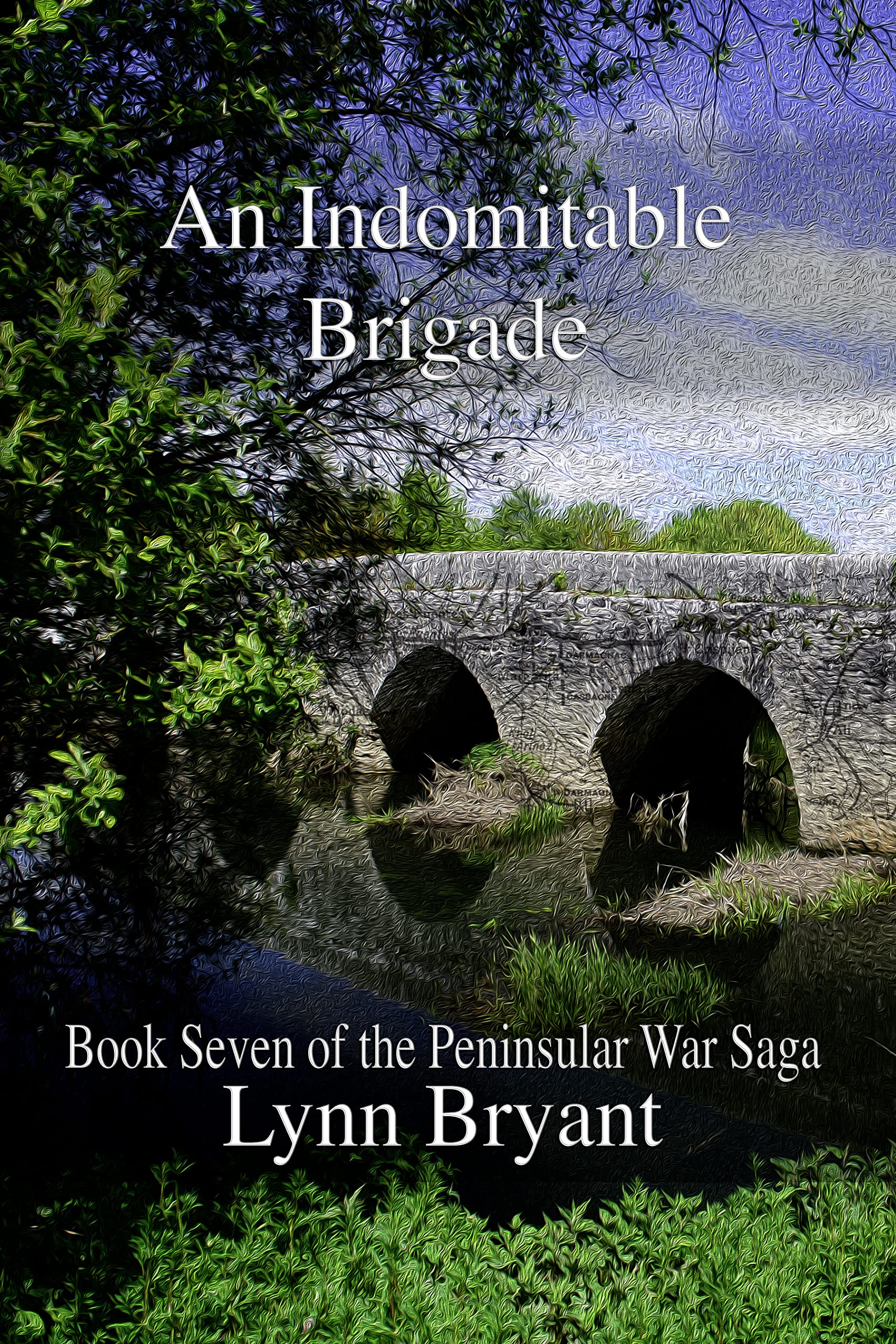 An Indomitable Brigade: Book 7 of the Peninsular War Saga