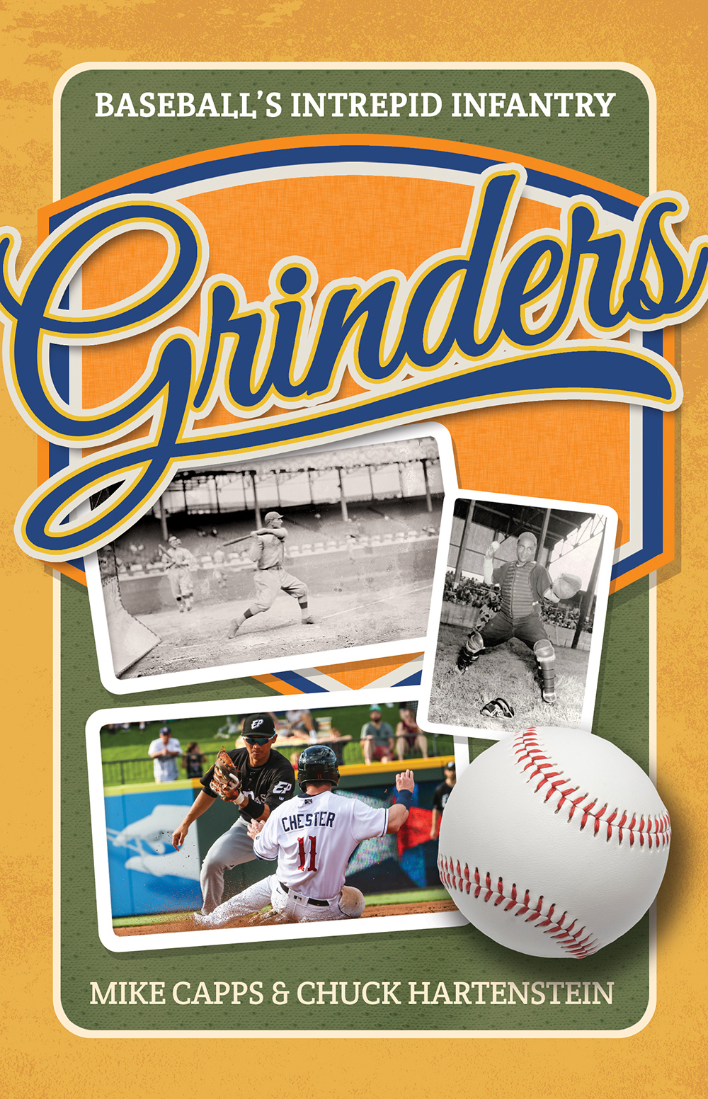 Grinders Baseball's Intrepid Infantry by Mike Capps Goodreads