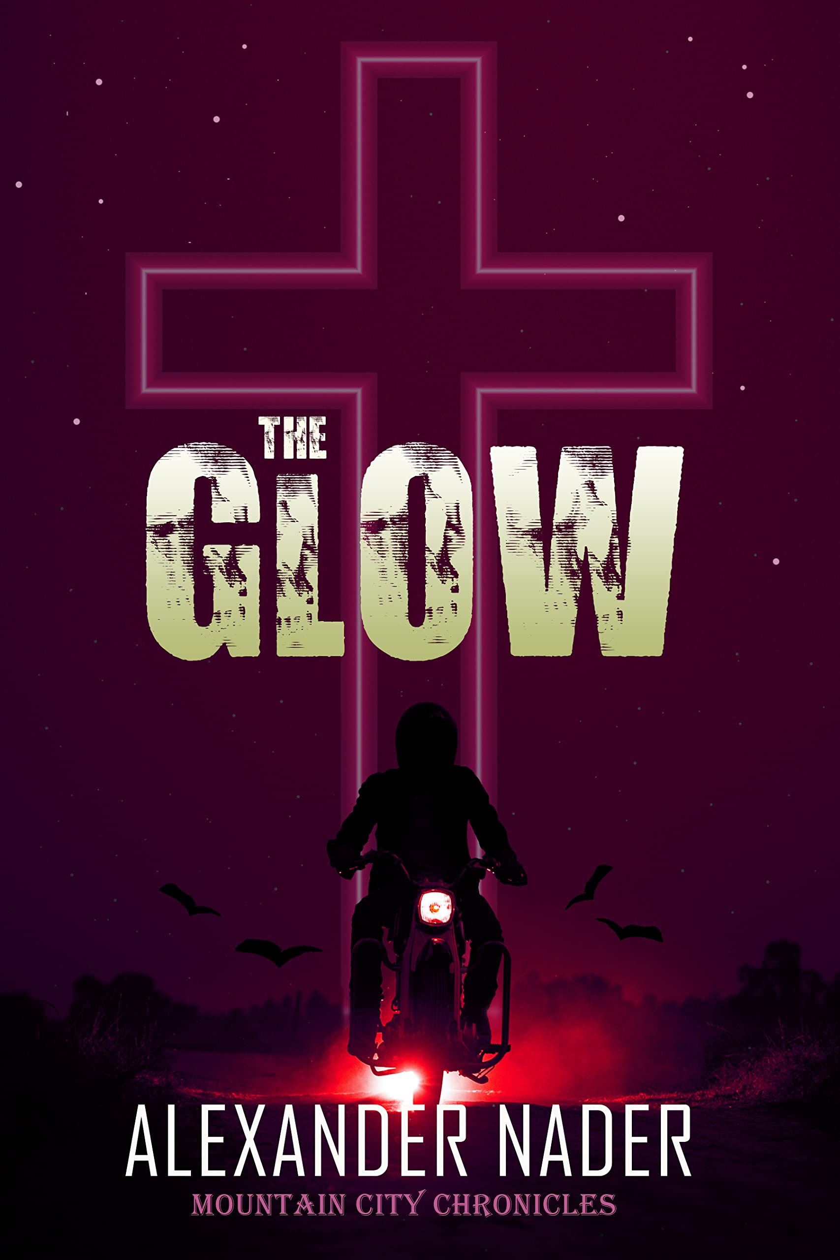 The Glow (Mountain City Chronicles Book 3) by Alexander Nader | Goodreads