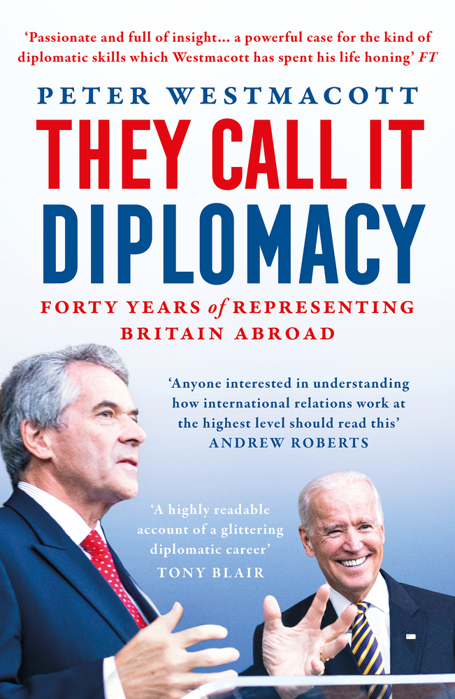 They Call It Diplomacy by Peter Westmacott | Goodreads