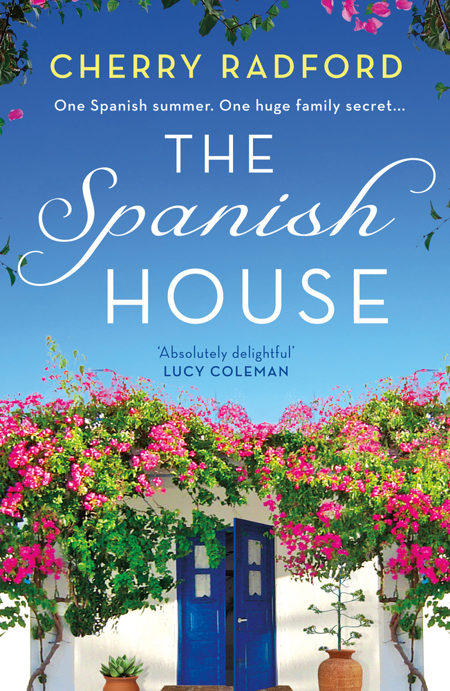 The Spanish House: A heartwarming escapist romance novel of family secrets and love set in sunny Spain!