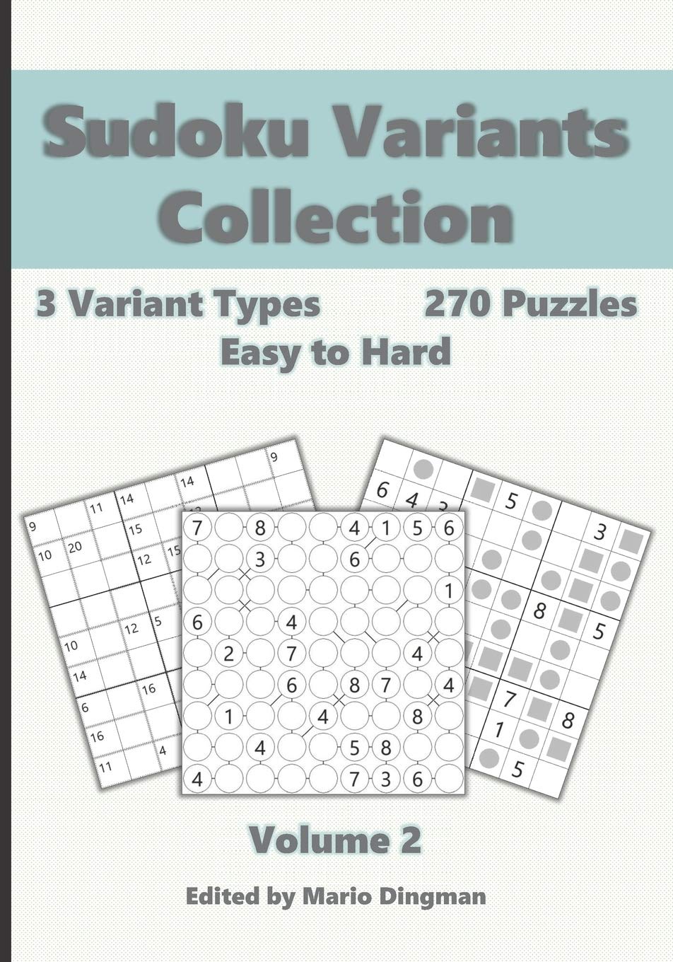 Sudoku Variants Collection Volume 2 3 Variant Types, 270 Easy to Hard