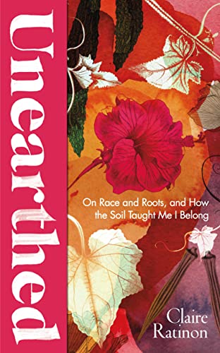 Unearthed: On Race and Roots, and How the Soil Taught Me I Belong
