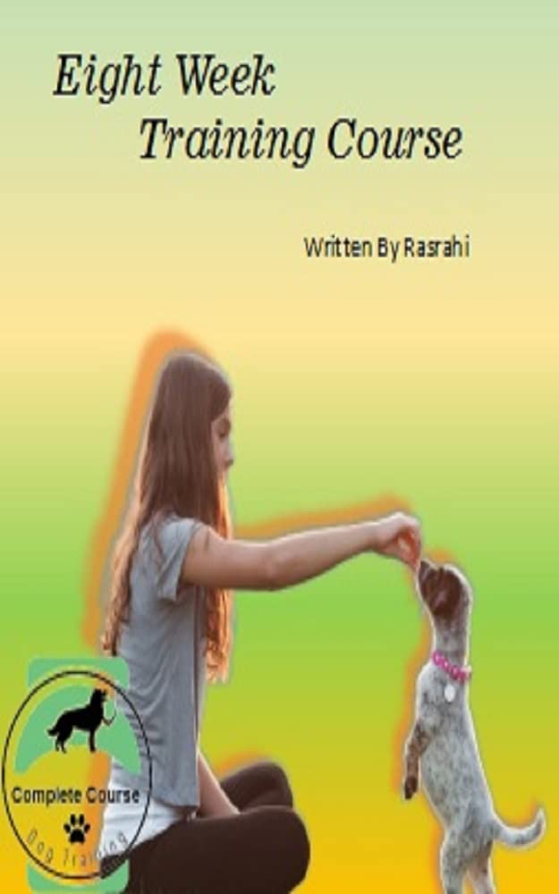 Eight Week Canine Training Course Canine Training Complete Course by