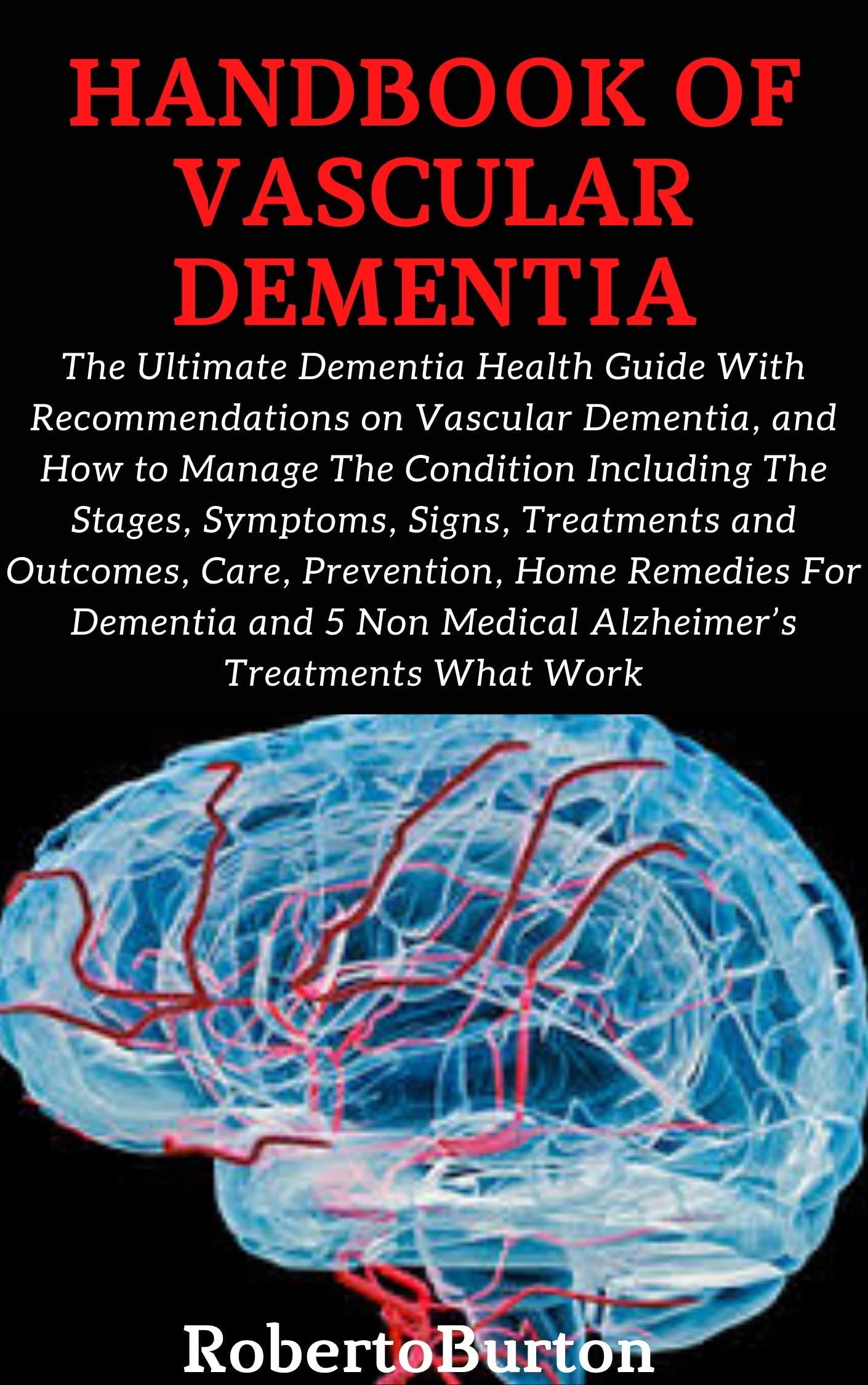 HANDBOOK OF VASCULAR DEMENTIA: The Ultimate Dementia Health Guide With ...