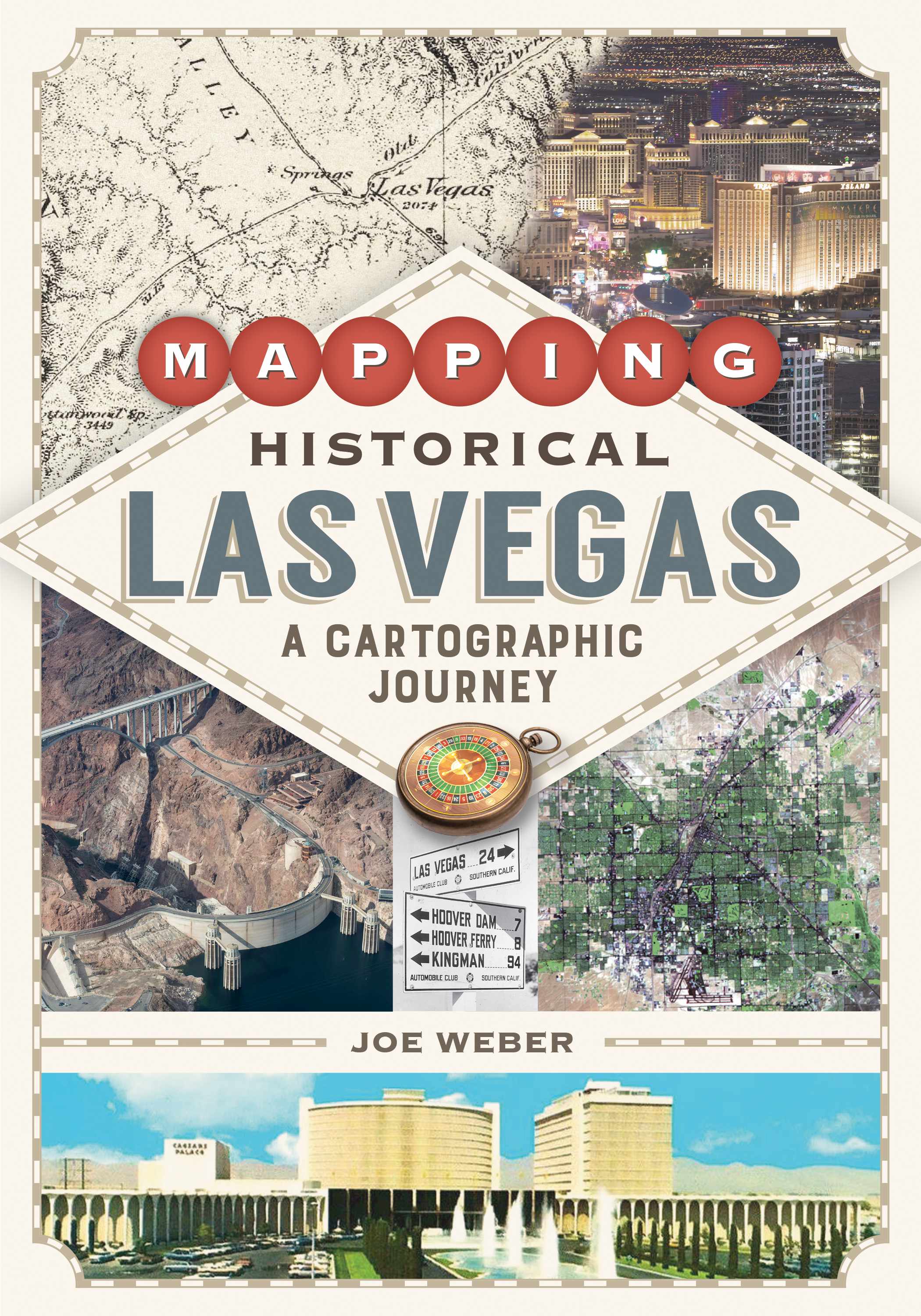 Mapping Historical Las Vegas A Cartographic Journey by Joe Weber