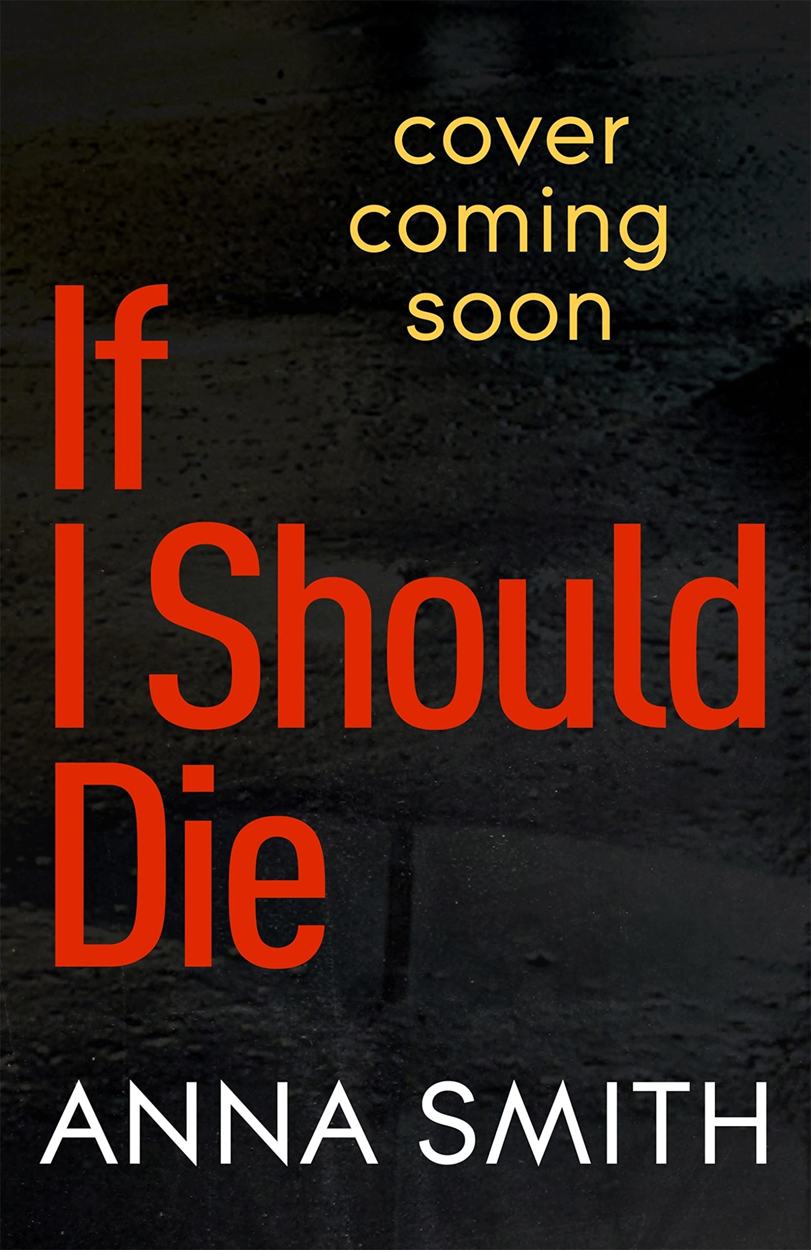 If I Should Die: an utterly gripping and gritty Private Investigator thriller