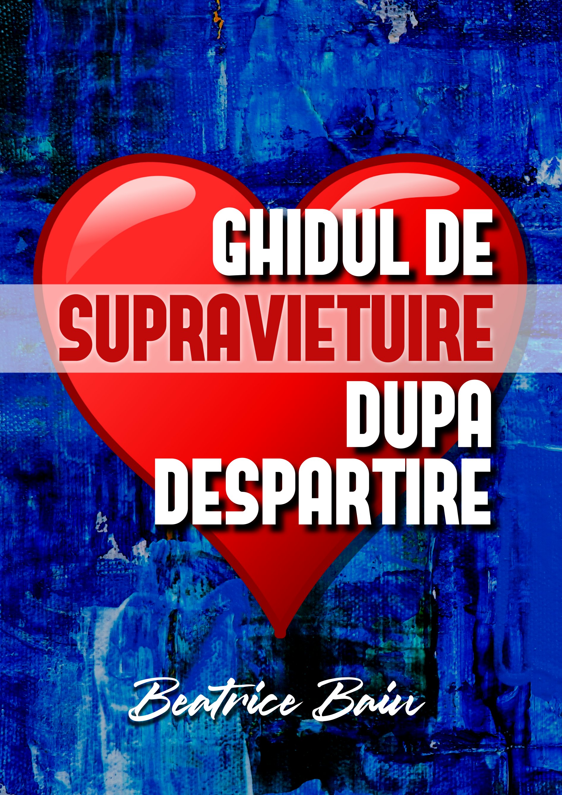 Ghidul de supraviețuire după despărțire