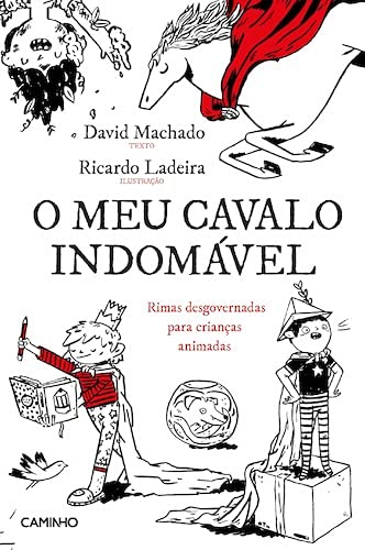 O Meu Cavalo Indomável - Rimas desgovernadas para crianças animadas