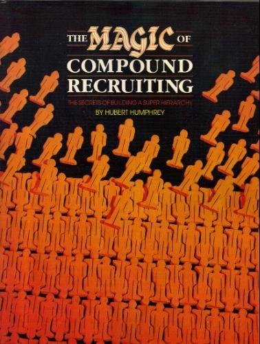 THE MAGIC OF COMPOUND RECRUITING