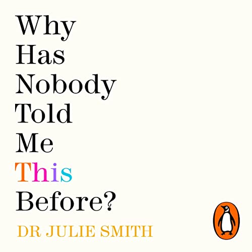 Julie Smith Why Has Nobody Told Me This Before?