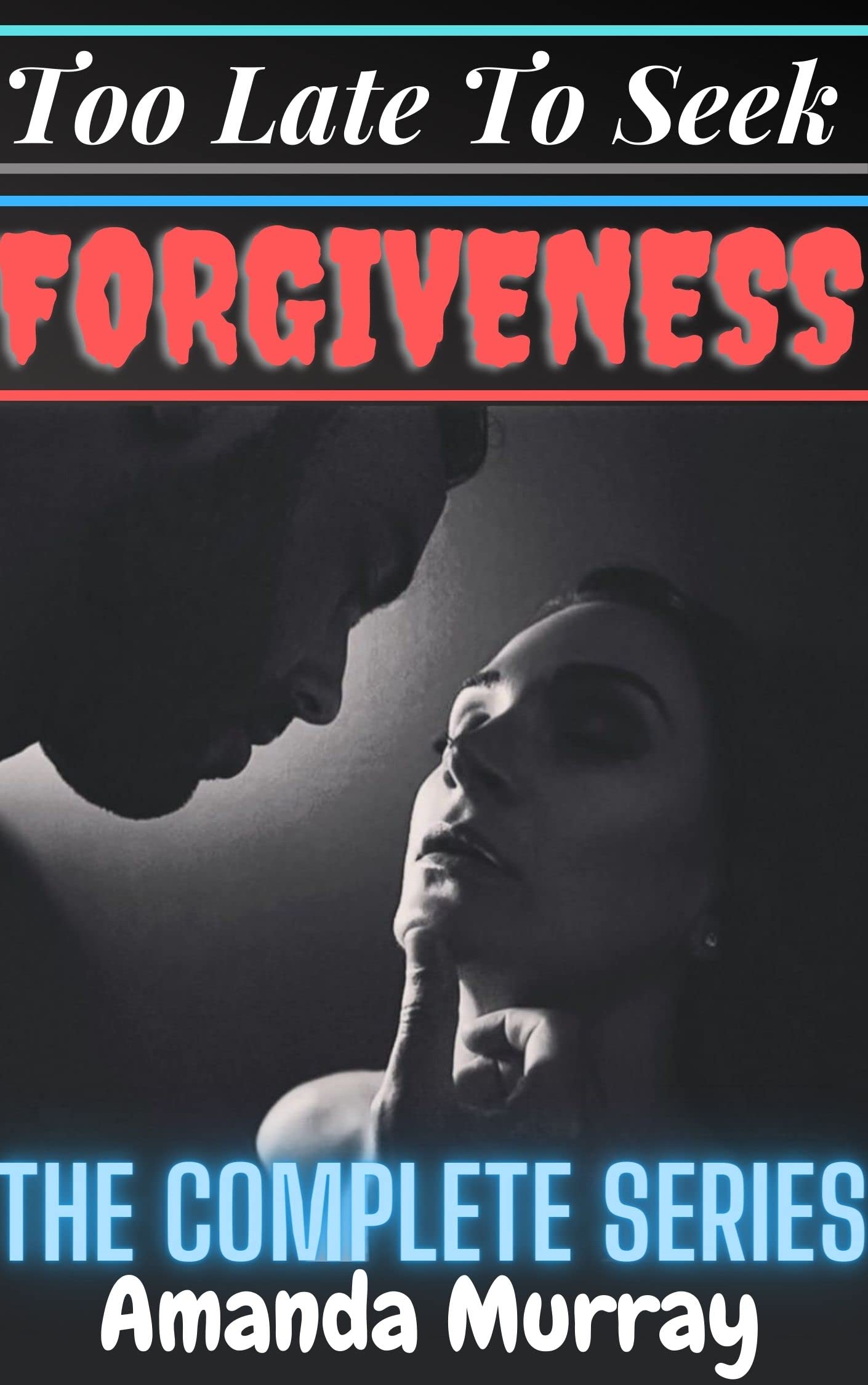 Too Late To Seek Forgiveness