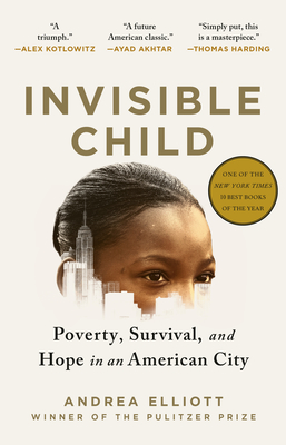 Invisible Child: Poverty, Survival & Hope in an American City