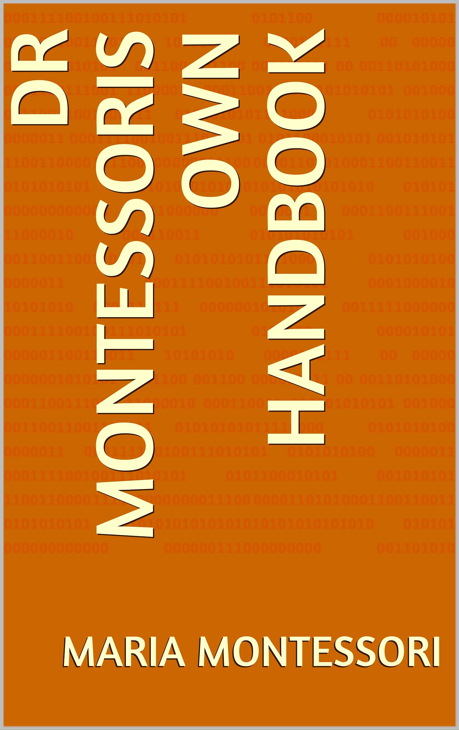 Dr Montessoris Own Handbook by Maria Montessori | Goodreads