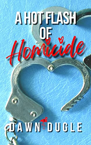 A Hot Flash of Homicide