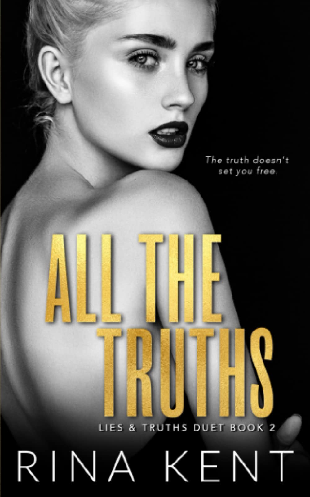 All The Truths (Lies & Truths Duet, #2)