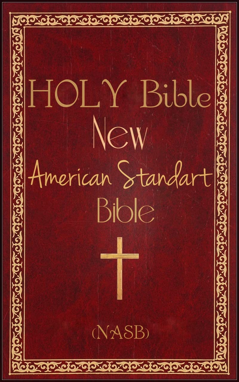 Holy Bible (NASB) New American Standard Bible Edition 2022 by
