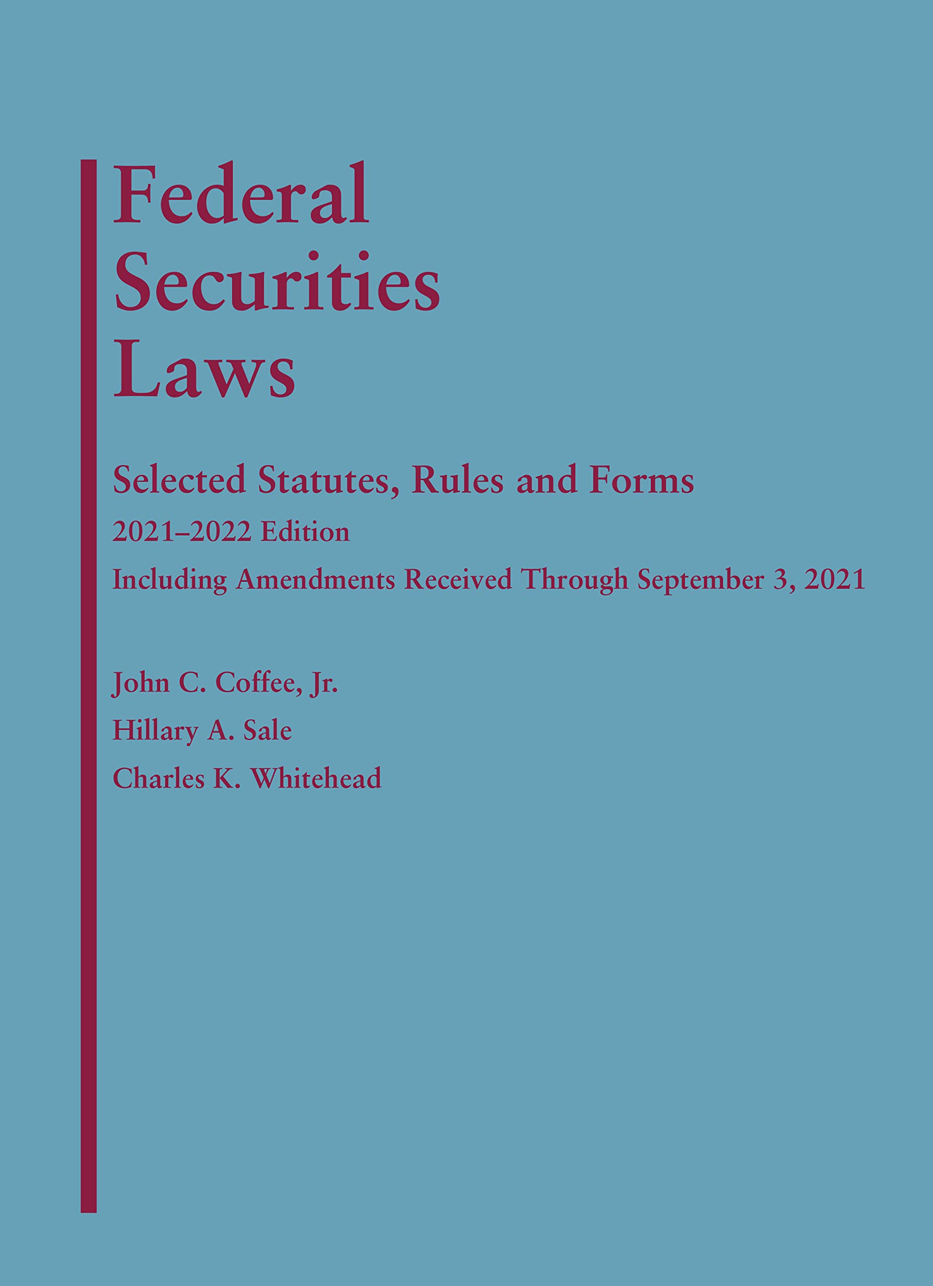 Federal Securities Laws Selected Statutes, Rules, and Forms, 20212022