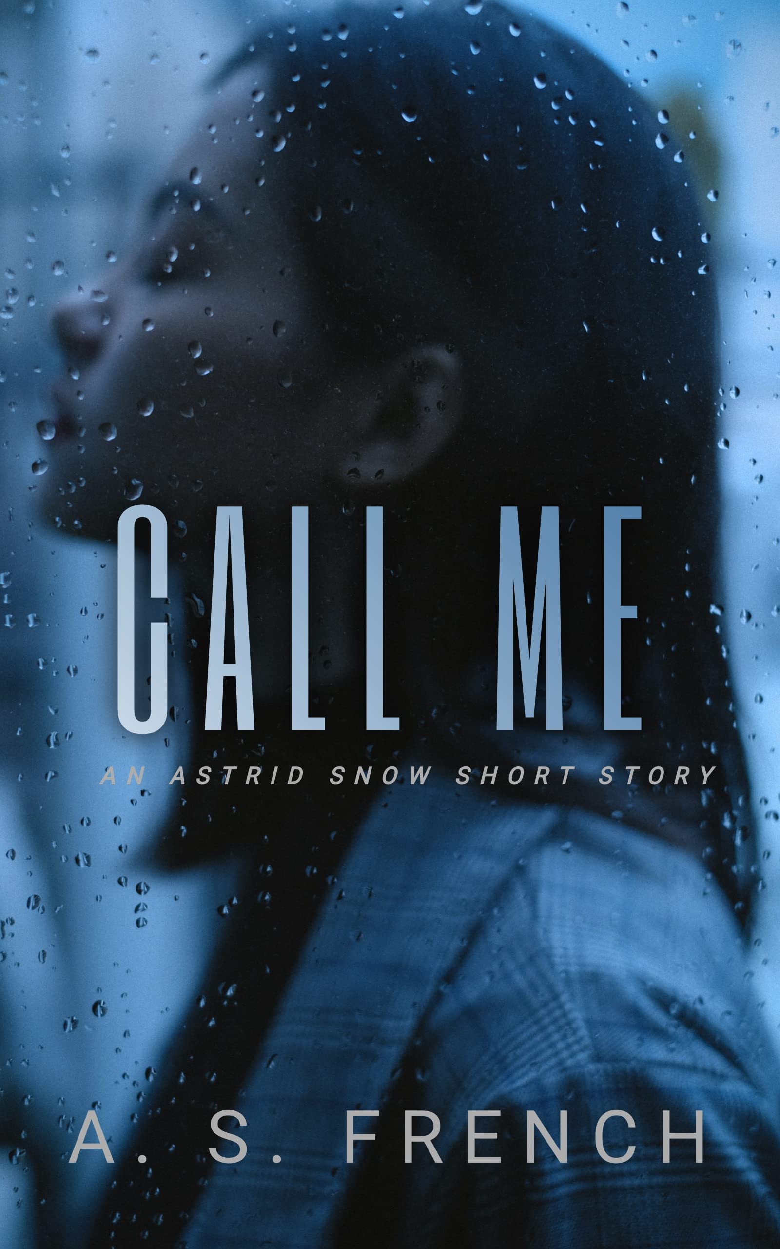 Call Me: An Astrid Snow Short Story