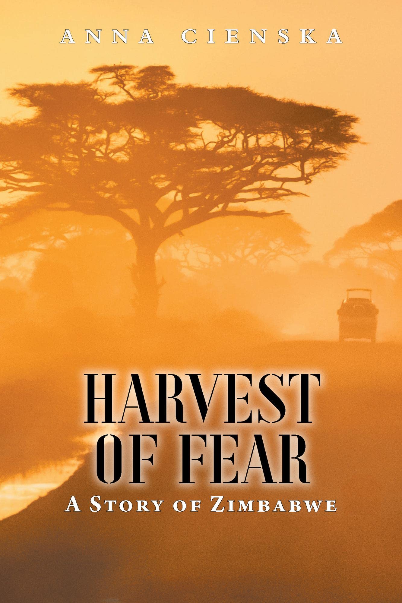 Harvest of Fear: A Story of Zimbabwe