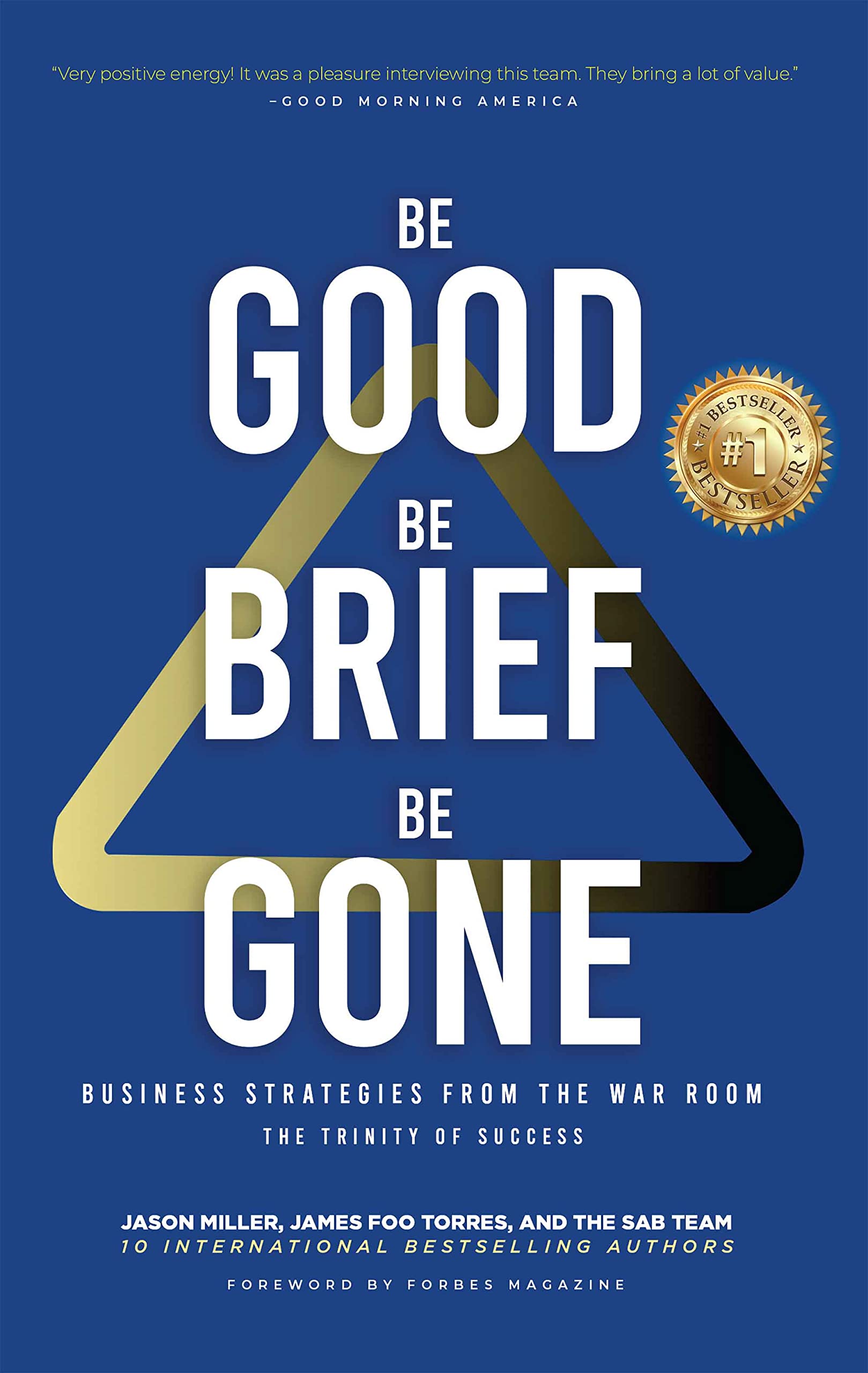 Be Good, Be Brief, Be Gone book cover