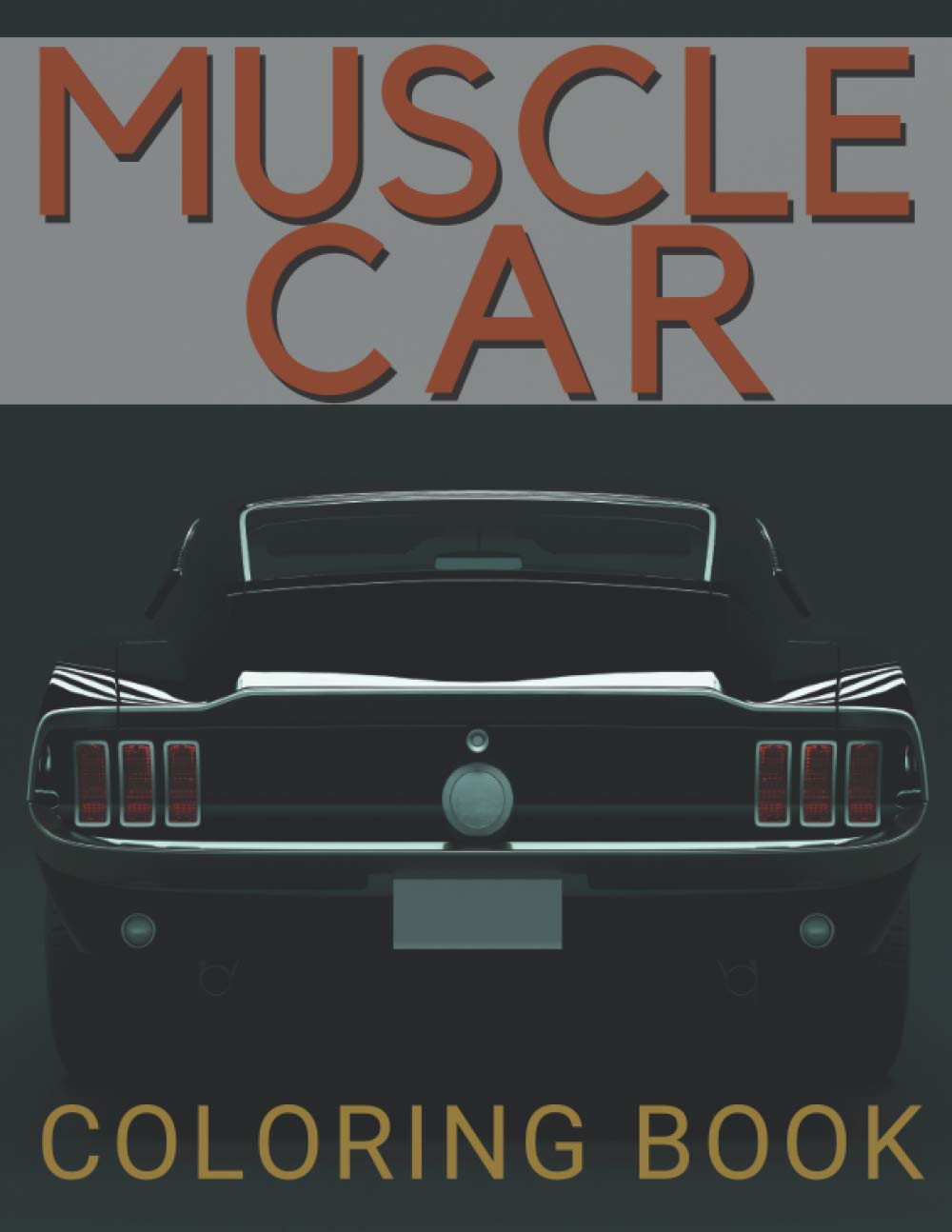 Muscle Car Coloring Book A Unique Collection For Men by John Sow